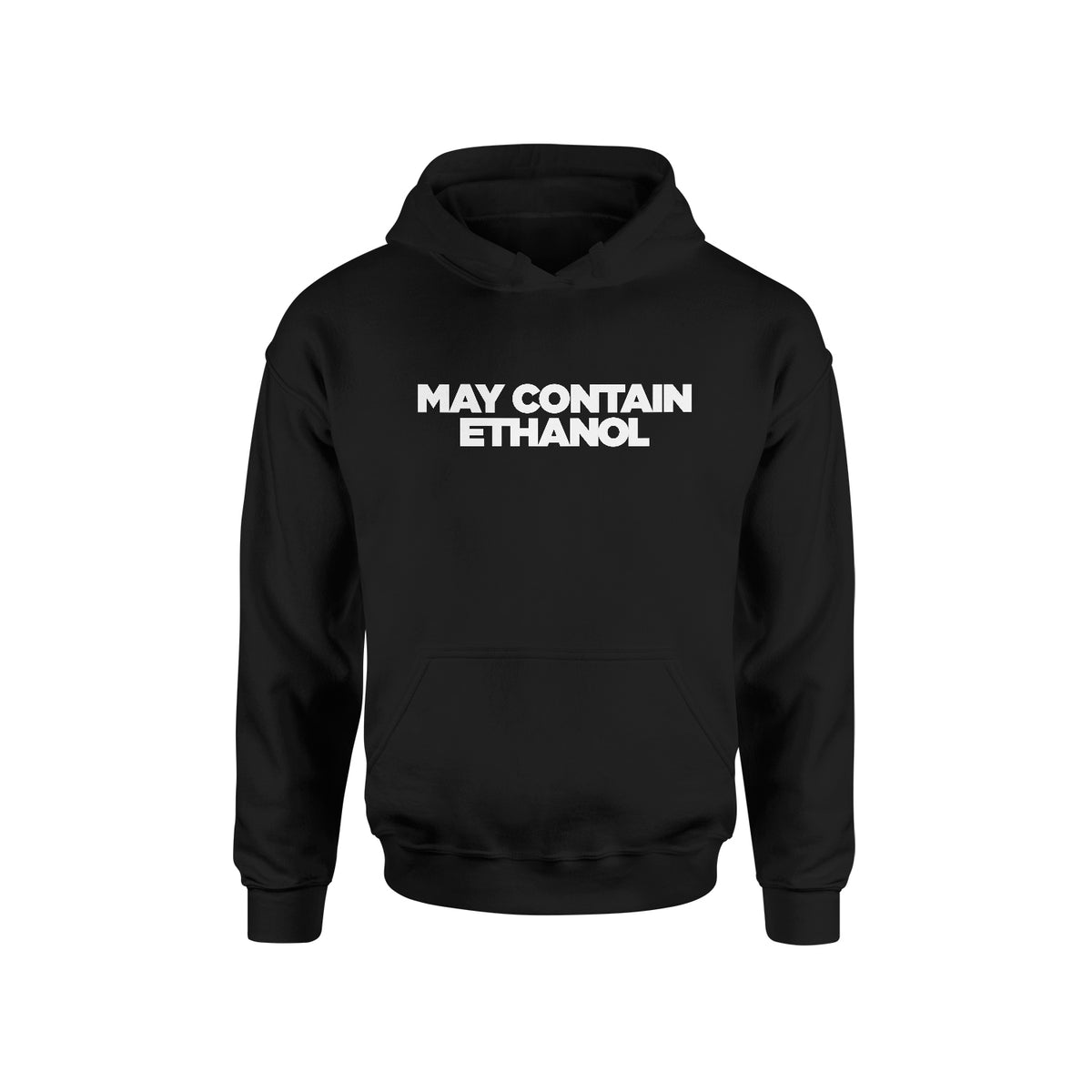 MAY CONTAIN ETHANOL - Hoodie