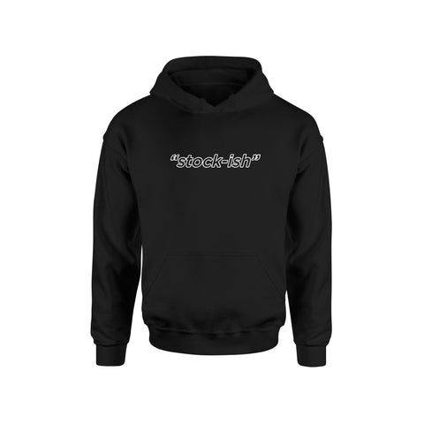 "Stock-ish" - Hoodie